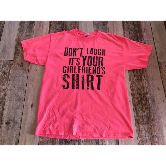 Don't laugh it's your‎ girlfriend's shirt L - Picture 1 of 6